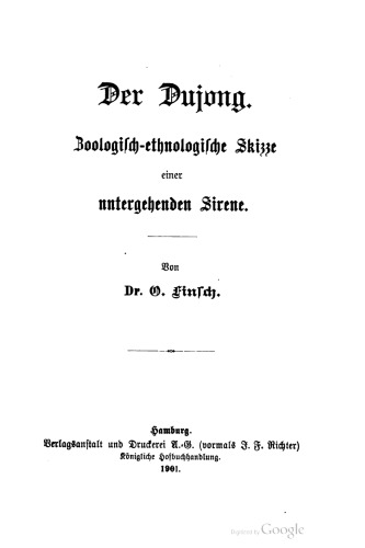 Der Dujong. Biologisch- ethnologische Skizze einer untergehenden Sirene