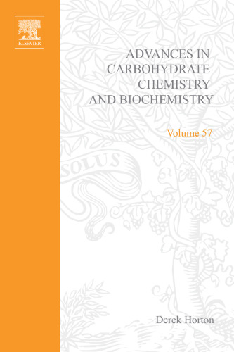 Advances in Carbohydrate Chemistry and Biochemistry, Volume 57 (Advances in Ccarbohydrate Chemistry and Biochemistry)