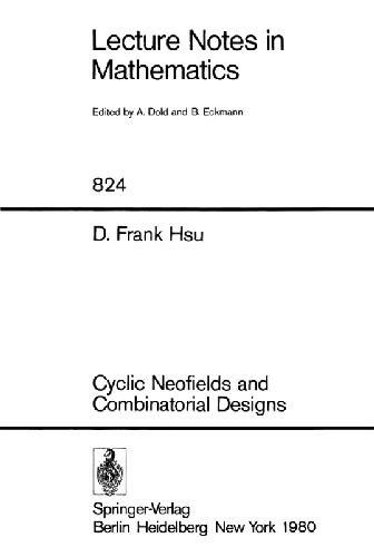 Cyclic Neofields and Combinatorial Designs