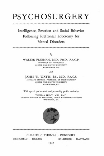 Psychosurgery. Intelligence, emotion and social behavior following prefrontal lobotomy for mental disorders
