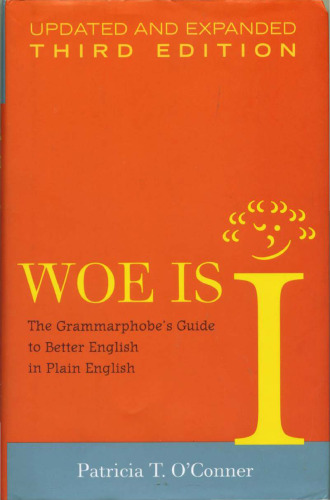 Woe Is I- Updated & Expaned