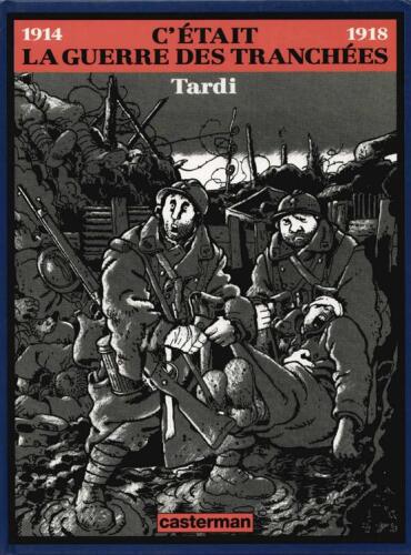 Cétait la guerre des tranchées