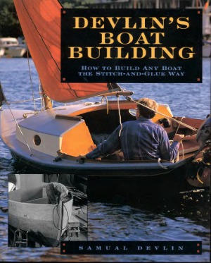 Devlin's Boatbuilding How to Build Any Boat the Stitch-and-Glue Way