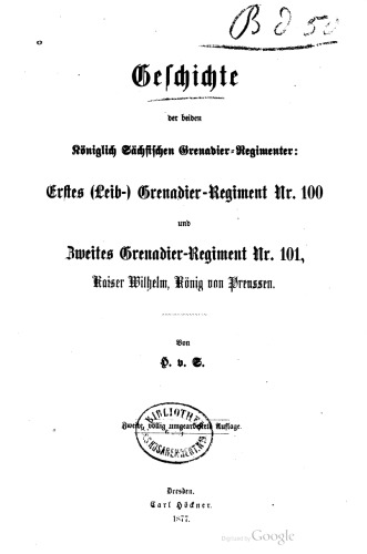 Geschichte der beiden Königlich Sächsischen Grenadier-Regimenter: Erstes (Leib-) Grenadier-Regiment Nr. 100 und Zweites Grenadier-Regiment Nr. 101, Kaiser Wilhelm, König Wilhelm von Preußen