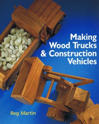 Making Wood Trucks Construction Vehicles