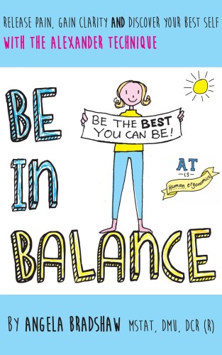 Be in Balance: A Simple Introduction to the Alexander Technique