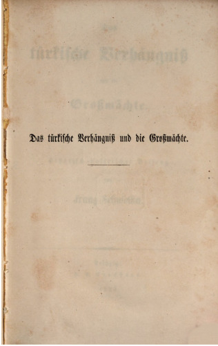 Das türkische Verhängnis und die Großmächte ; historisch-politischer Beitrag