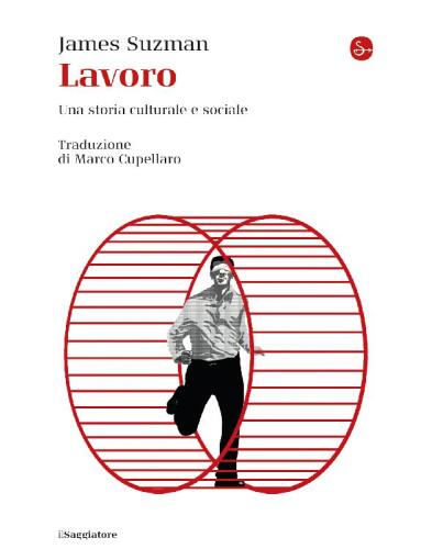 Lavoro. Una storia culturale e sociale