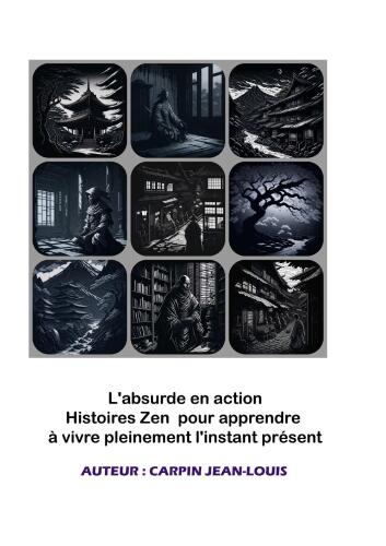 L'absurde en action. Histoires Zen pour apprendre à vivre pleinement l'instant présent