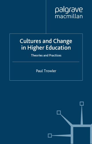 Cultures and Change in Higher Education: Theories and Practices