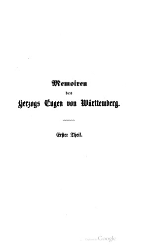 Memoiren des Herzogs Eugen von Württemberg