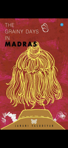 The Grainy Days of Madras