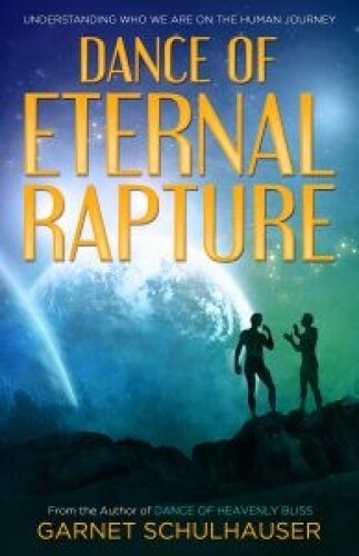 Dance of eternal rapture. Understanding who we are on the human journey