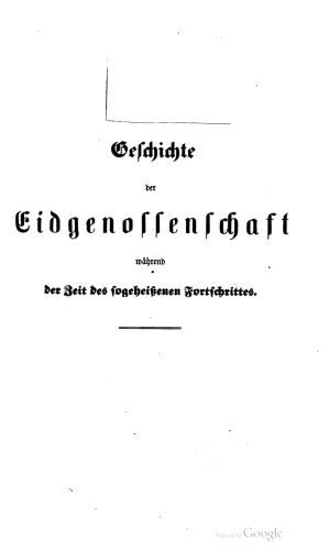 Geschichte der Eidgenossenschaft während der Zeit des sogeheißenen Fortschrittes