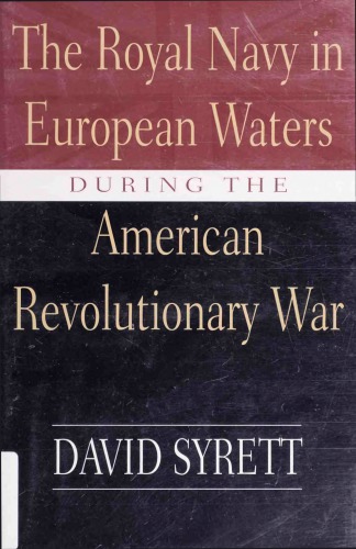 The Royal Navy in European Waters During the American Revolutionary War