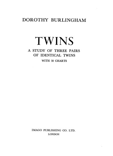 Twins: A Study of Three Pairs of Identical Twins