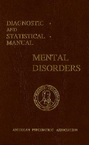 Diagnostic and Statistical Manual - Mental Disorders