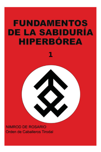 Fundamentos de la Sabiduria Hiperborea (Volumen Uno)