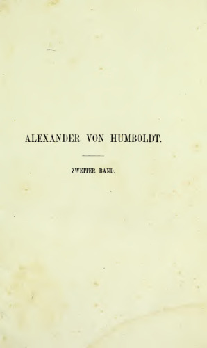 Alexander von Humboldt : Eine wissenschaftliche Biographie