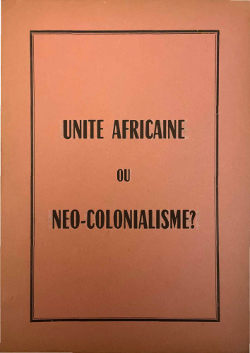 Unite Africaine ou Neo-Colonialisme?