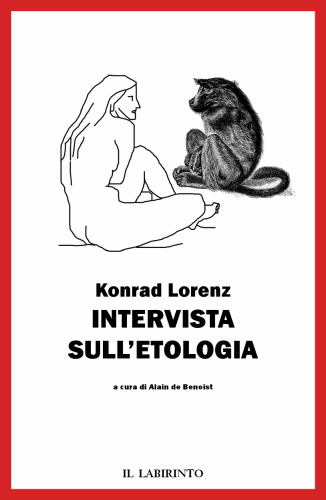 A cura di Alain de Benoist Intervista sull'etologia