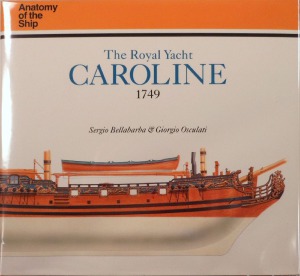 The Royal Yacht Caroline 1749 (Anatomy of the Ship)
