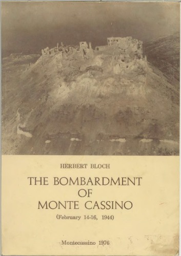 The Bombardment of Monte Cassino: A New Appraisal (February 14-16, 1944)