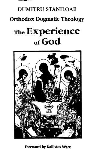 Orthodox Dogmatic Theology. Volume 1 - The Experience of God