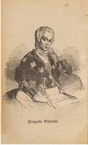 Memoiren der Königlich Preußischen Prinzessin Friederike Sophie Wilhelmine, Markgräfin von Brandenburg, Schwester Friedrichs des Großen, Vom Jahre 1709 - 1742