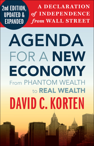 Agenda for a new economy: from phantom wealth to real wealth