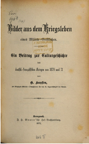 Bilder aus dem Kriegsleben eines Militär-Geistlichen. Bilder aus dem Culturleben [Kulturleben] des Deutsch-Französischen Krieges 1870 und 71