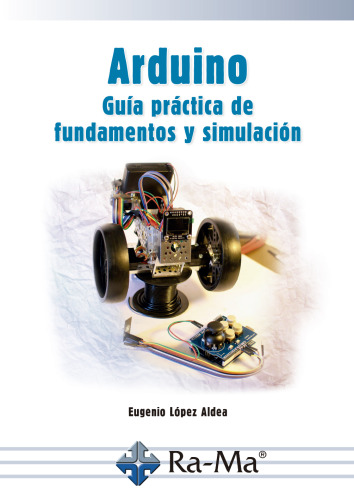 Arduino. Guía práctica de fundamentos y simulación