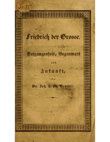 Friedrich der Große. Vergangenheit, Gegenwart und Zukunft