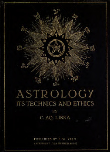 Astrology; Its Tecnics & Ethics