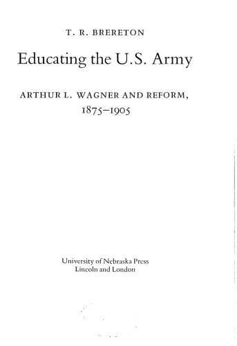 Educating the Army. Arthur L. Wagner and Reform, 1875–1905