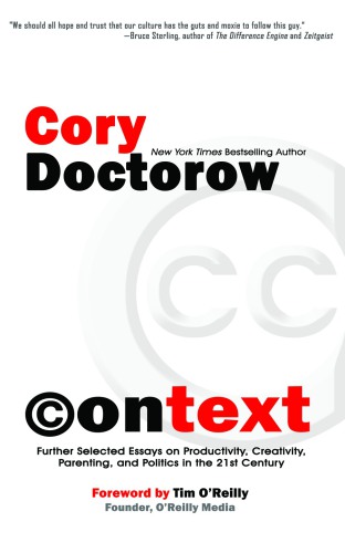 Context: Further Selected Essays on Productivity, Creativity, Parenting, and Politics in the 21st Century