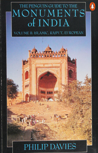 The Penguin Guide to the Monuments of India Buddhist, Jain, Hindu