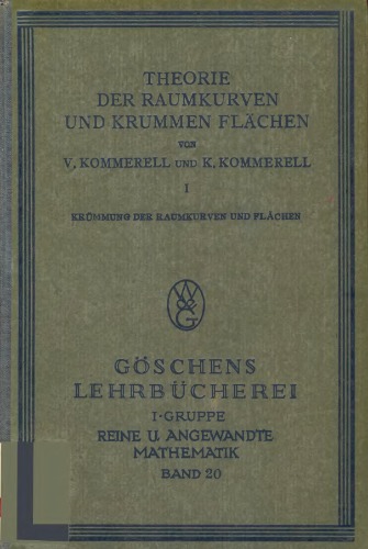 Theorie der Raumkurven und krummen Flaechen I