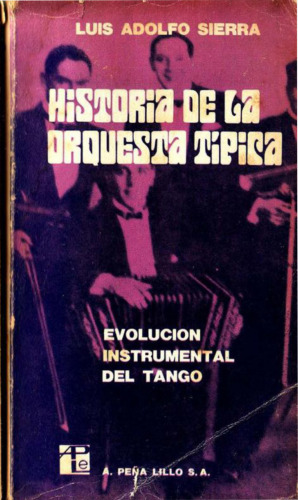 Historia de la orquesta típica: evolución instrumental del tango.