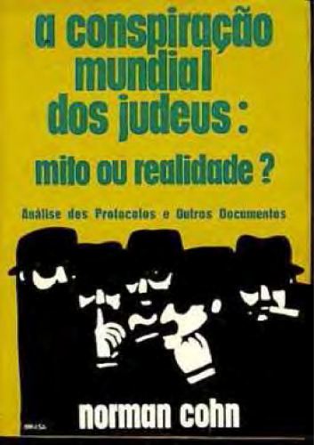 A Conspiração Mundial dos Judeus: Mito ou Realidade?