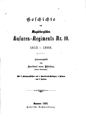 Geschichte des Magdeburgischen Husaren-Regiments Nr. 10. 1813-1888