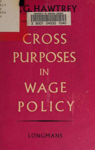 Cross Purposes in Wage Policy