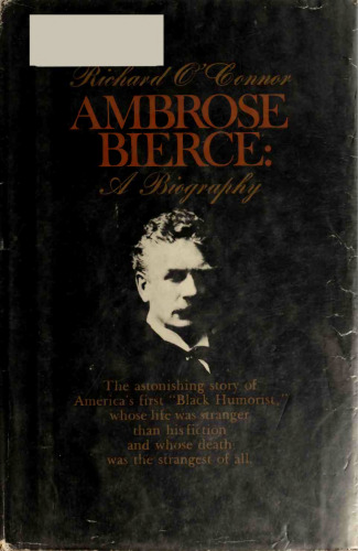 Ambrose Bierce : A Biography