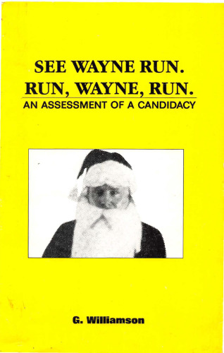 See Wayne Run. Run, Wayne, run : An Assessment of a candidacy