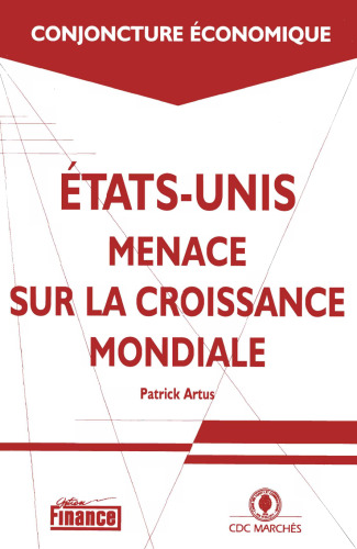 Etats-Unis. Menace sur la croissance mondiale
