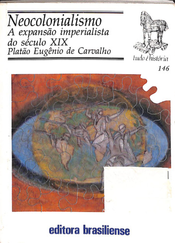 Neocolonialismo - A expansão imperialista do século XIX