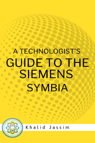 A TECHNOLOGIST’S GUIDE TO THE SIEMENS SYMBIA