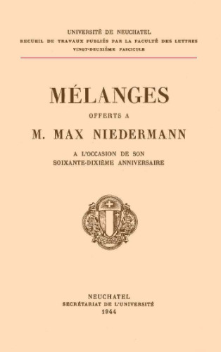 Mélanges offerts à M. Max Niedermann à l’occasion de son soixante-dixième anniversaire