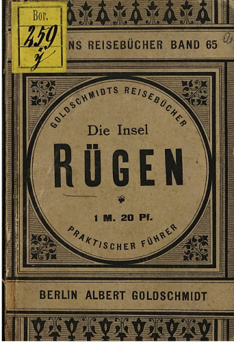 Die Insel Rügen. Praktischer Führer nach und auf der Insel