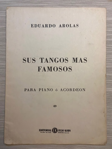 Eduardo Arolas: Sus tangos más famosos